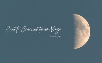 Cuarto Creciente Lunar en Virgo 7 de Junio